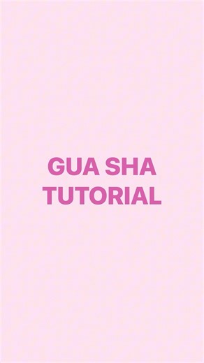Gua Sha Tutorial