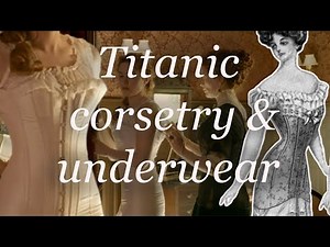 Making Rose's Corset & Combinations from Titanic