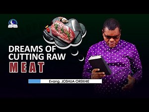 Dreams of Cutting Raw Meat - Biblical Meaning and Interpretations