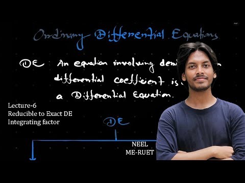 Ordinary Differential Equation - Exact DE, Integrating Factor