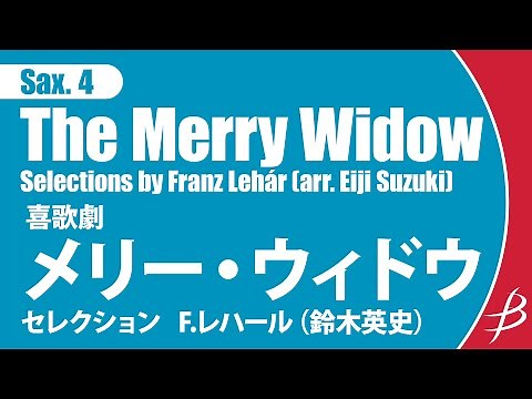 The Merry Widow Selections - Saxophone Quartet by Franz Lehár (arr. Eiji Suzuki)