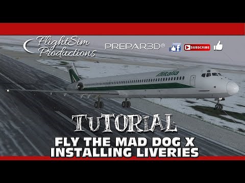 Fly The Mad Dog Installing Liveries