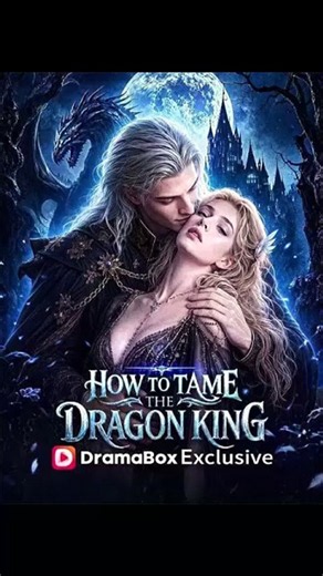How To Tame The Dragon King - Ep - FULL ✅ [Full Movie]