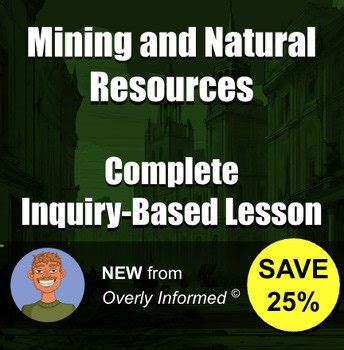 Mining and Natural Resources Complete Inquiry-Based Lesson