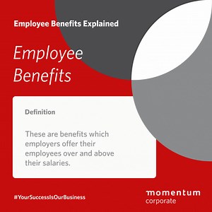 "If you visit our page often, you'll see a lot of talk about employee benefits. Let's help you demystify this and other complex terms with the word of the week, coming every Wednesday. This week's word is Employee Benefits. #YourSuccessIsOurBusiness #EmployeeBenefitsExplained #WordOfTheWeek " | Momentum