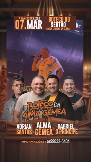 Xaropinho Cds on Instagram: "BOTECO DA ALMA GÊMEA SÁBADO 07 DE MARÇO BOTECO DO SERTÃO (Nossa senhora da glória) @bandaalmagemeaoficial @gabrielprincipe_oficial @adriansantos_oficial_ INGRESSOS QUIOSQUE DO BRANCO INFORMAÇÕES:(79)9.9632-5404"