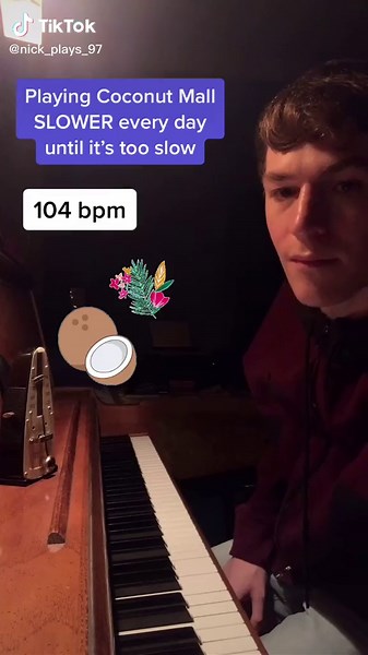 Playing Coconut Mall Slower Every Day at 104 bpm