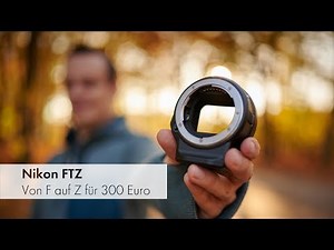 Nikon FTZ-Adapter | 300-Euro-Adapter im Test [Deutsch]