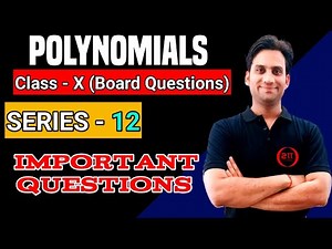 POLYNOMIALS - Important Questions | Polynomials #12 | Division of Polynomial | Class 10th Maths Ch 2