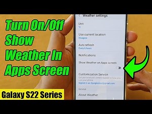 Galaxy S22/S22+/Ultra: How to Turn On/Off Show Weather In Apps Screen