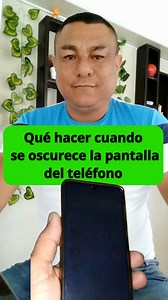 Qué hacer cuando se oscurece la pantalla del teléfono | Antoni1030