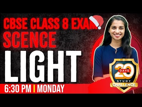 CBSE Class 8 Science Exam | Light | Chapter 13 | Full Chapter Revision | Exam Winner