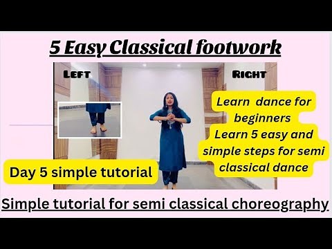 Semi Classical Dance Tutorial | 5 easy classical footwork | Learn semi classical dance for beginners