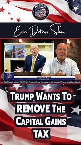 648K views · 10K reactions | Trump Wants To REMOVE The Capital Gains TAX #Trump #taxes #capitalgains #stockmarket | Eric Deters for Kentucky and America | Facebook