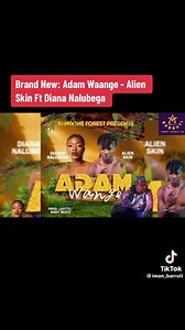 10K views · 1.4K reactions | Lunno lusinze lulu lwenabagaambako it’s not half baked this time round Fresh Daddy leero kakana “ADAM WANGE” Alien  skin Ft Diana Nalubega I have posted it Finnally 路‍♂️路‍♂️路‍♂️路‍♂️路‍♂️路‍♂️ | Nyondo Media | Facebook