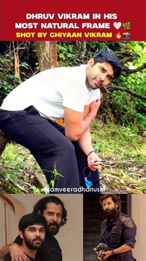 😍❤️ Dhruv Vikram in his most natural frame, clicked by Chiyaan Vikram 🔥📸 #fatherson #love #shorts