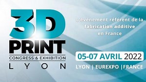 Résumé salon 3D Print Lyon 2022 | Les Imprimantes 3D .fr