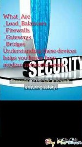 What is Load-Balancer, Gateway , Firewall and Bridge in a Network.