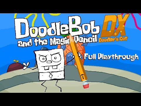 Doodlebob And The Magic Pencil DX: Full Playthrough