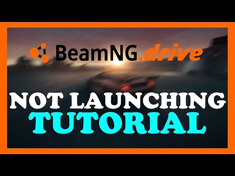 BeamNG.drive - How to Fix Not Launching | Complete TUTORIAL 2022