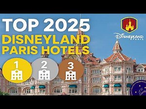 2025 Rating Disneyland Paris Hotels