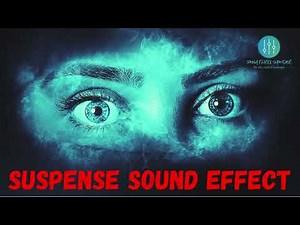 SUSPENSE - Cinematic Free Sound Effects