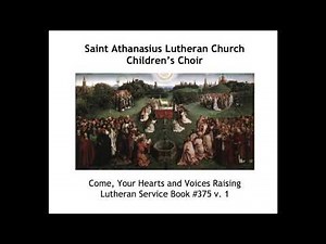 Come, Your Hearts and Voices Raising (LSB #375 v.1)