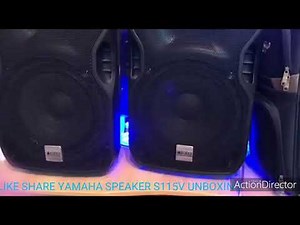 YAMAHA SPEAKER S115V UNBOXING 2021
