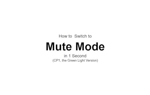 How to Set Mute Mode in 1s(CP1 Green Light Version)
