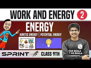 Work and Energy 02 | Energy | Kinetic Energy | Potential Energy | Class 9 | NCERT | Sprint
