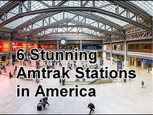 6 Stunning Amtrak Stations in America