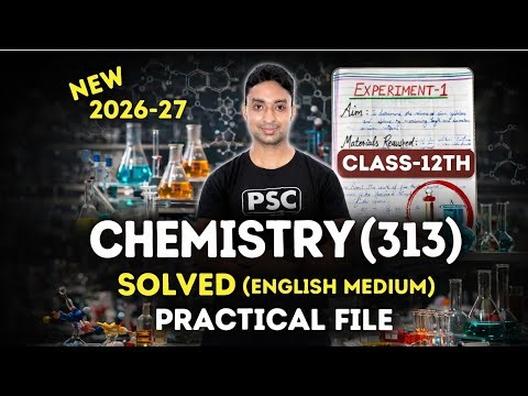 NIOS Chemistry (313) Practical File Solution | Solved Practical File 2026-27 | English Medium