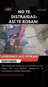 179K views · 2K reactions |  #GUAYAQUIL || NO TE DISTRAIGAS: ASÍ TE ROBAN EN GUAYAQUIL El modus operandi al descubierto: fingen ser clientas y se llevan lo que pueden. Dos mujeres hurtaron un celular en un local de La Bahía mientras la vendedora estaba distraída. Síguenos para estar siempre un paso adelante de la delincuencia.  #NotiShock247 - La información veraz, al instante. #Noticias #PolicíaEcuador #Sucesos | NotiShock 24/7 | Facebook