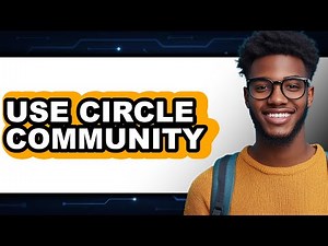 How To Use Circle Community - Easy Guide