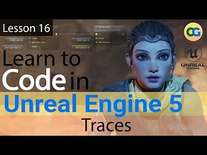 Learn to Code in UE5 - 16 - Traces