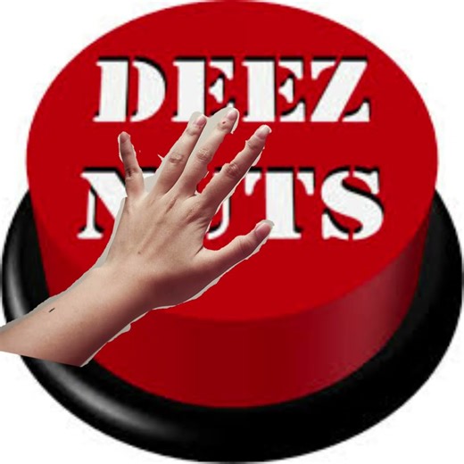 Deez Nuts Haha Got Him