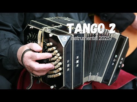 Tangos Instrumentales | Milongas | Bandoneón, Piano, Guitarra | Música Tradicional Argentina | 2025
