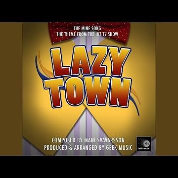The Mine Song (From "Lazy Town")