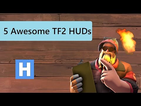 5 Awesome TF2 HUDS [TF2]
