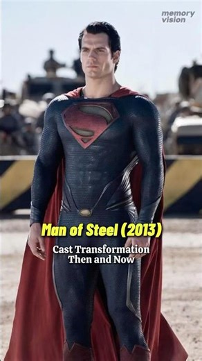 Man of Steel (2013) - Amazing Cast Transformation Then and Now