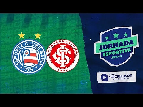 Bahia x Internacional - Campeonato Brasileiro - 2025 - Rádio Sociedade