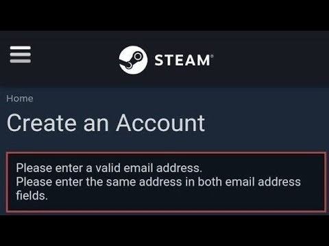 Please enter the same address im both email address fields steam | Steam Please enter same address