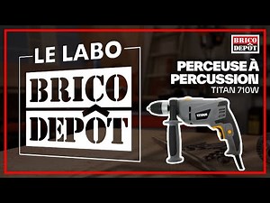 Labo Brico - Test perceuse à percussion 710w Titan pour perçage bois et béton - Brico Dépôt