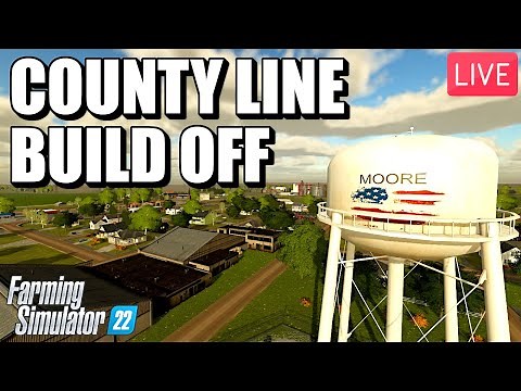 LIVE MULTIPLAYER COUNTY LINE FARM BUILD OFF | FARMING SIMULATOR 22