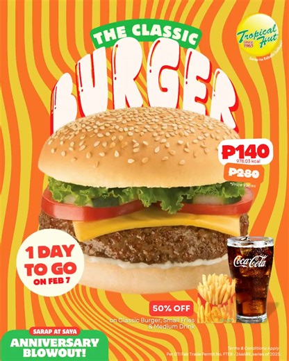 ⏰ 1 DAY TO GO! ⏰ The wait is almost over 👀🍔 Tomorrow, enjoy the ONE AND ONLY Classic Burger for P140 ONLY, with small fries and a medium drink na! Happening this February 7 as part of our Sarap at Saya Anniversary Blowout 🎉 See you tomorrow at Tropical Hut 💚 ⬇️⬇️⬇️ Terms & Conditions 1. For dine-in and a maximum of 20 take-out orders per transaction. 2. Additional P10.00 per take-out order will be applied for the cost of packaging. 3. No coupons needed to avail for the promo. 4. Not valid wi
