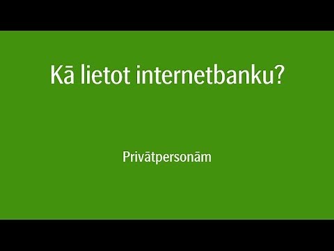 Kā lietot internetbanku?