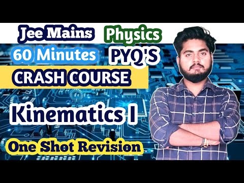 Kinematics I | JEE Mains | Crash Course | One Shot Revision | Amit Maurya