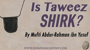 Is Wearing Taweez (Amulet) Shirk? | About Islam