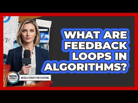What Are Feedback Loops In Algorithms?