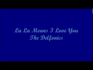 La La Means I Love You (La La Quiere Decir Te Amo) - The Delfonics (Lyrics - Letra)